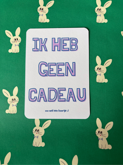 kaartje - GEEN CADEAU