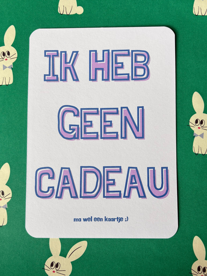 kaartje - GEEN CADEAU
